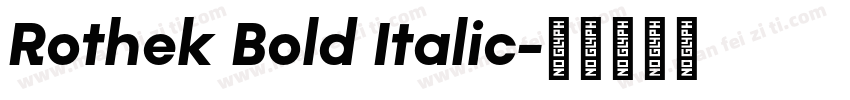 Rothek Bold Italic字体转换